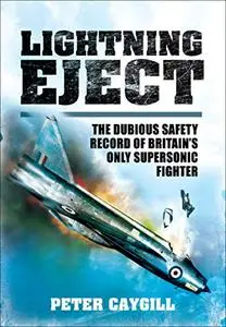 Lightning Eject: The Dubious Safety Record of Britain’s Only Supersonic Fighter