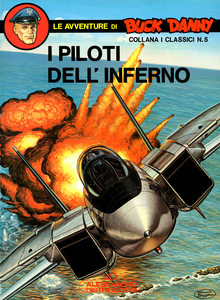 Collana I Classici - Volume 5 - Buck Danny, I Piloti Dell'inferno