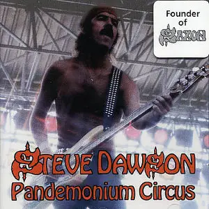 Steve Dawson (ex. Saxon) - Pandemonium Circus (2002)