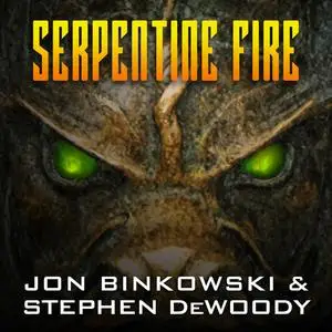 «Serpentine Fire» by Jon Binkowski, Stephen DeWoody