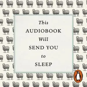 «This Audiobook Will Send You To Sleep» by Professor K. McCoy,Dr McCoy/Hardwick