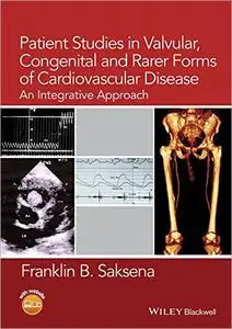 Patient Studies in Valvular, Congenital, and Rarer Forms of Cardiovascular Disease: An Integrative Approach