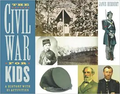 The Civil War for Kids: A History with 21 Activities (14)