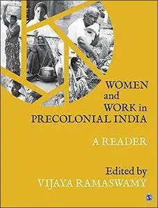 Women and Work in Precolonial India: A Reader