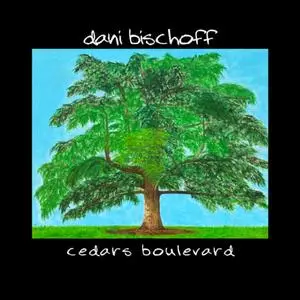 Dani Bischoff - Cedars Boulevard (2024) [Official Digital Download 24/96]