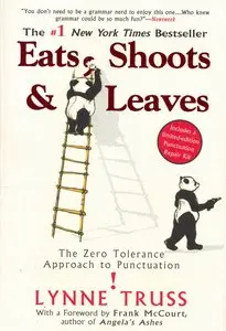 Eats, Shoots & Leaves: The Zero Tolerance Approach to Punctuation (Repost)