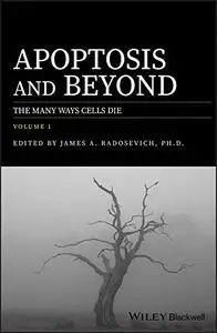 Apoptosis and Beyond: The Many Ways Cells Die, 2 Volume Set
