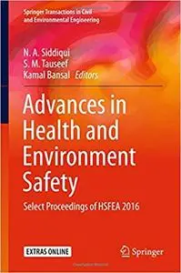 Advances in Health and Environment Safety: Select Proceedings of HSFEA 2016