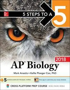 5 Steps to a 5: AP Biology 2018, 10th Edition