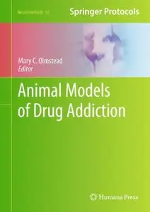 Animal Models of Drug Addiction (Neuromethods) [Repost]