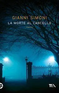 Gianni Simoni - La morte al cancello (Repost)