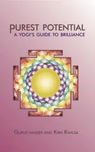 «Purest Potential» by Guruchander Khalsa, Kirn Khalsa