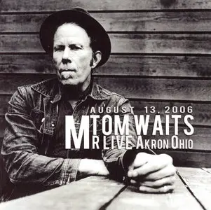 Tom Waits – Live At Akron (2006)