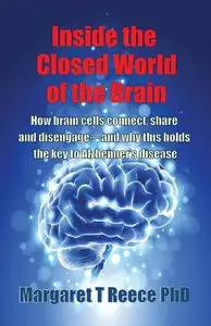 Inside the Closed World of the Brain: How brain cells connect, share and disengage