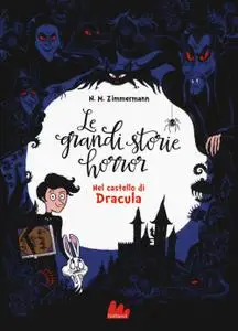 Naïma Murail Zimmermann - Nel castello di Dracula. Le grandi storie horror