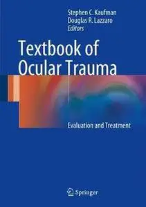 Textbook of Ocular Trauma: Evaluation and Treatment [Repost]