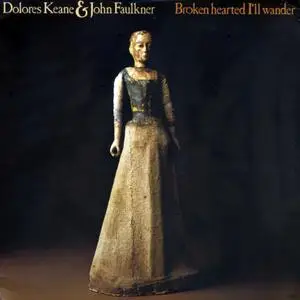 Dolores Keane & John Faulkner - Broken Hearted I’ll Wander (1979) IR 1st Pressing - LP/FLAC In 24bit/96kHz
