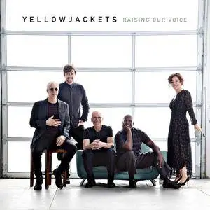 Yellowjackets - Raising Our Voice (2018)