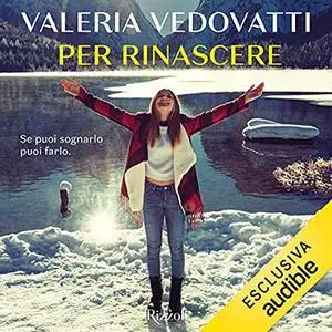 «Per rinascere» by Valeria Vedovatti