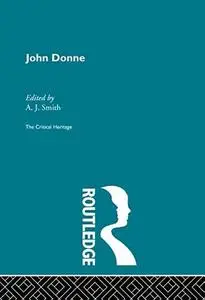 John Donne: The Critical Heritage (Vol. 2)