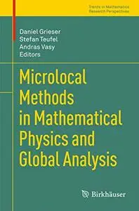 Microlocal Methods in Mathematical Physics and Global Analysis (Repost)