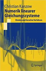 Numerik linearer Gleichungssysteme: Direkte und iterative Verfahren (Repost)