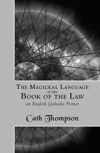 The Magickal Language of the Book of the Law: An English Qaballa Primer