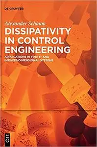 Dissipativity in Control Engineering: Applications in Finite- and Infinite-Dimensional Systems