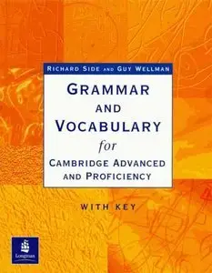 Grammar and Vocabulary for Cambridge Advanced and Proficiency with Key by Richard Wilde [Repost]