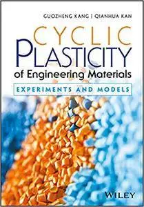 Cyclic Plasticity of Engineering Materials: Experiments and Models