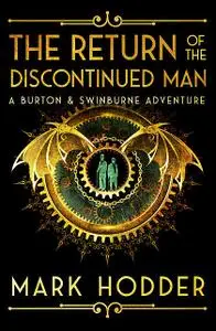 «The Return of the Discontinued Man» by Mark Hodder