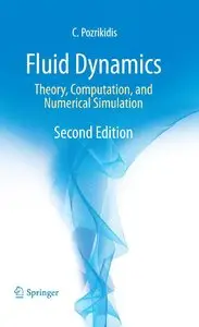 Fluid Dynamics: Theory, Computation, and Numerical Simulation (Repost)