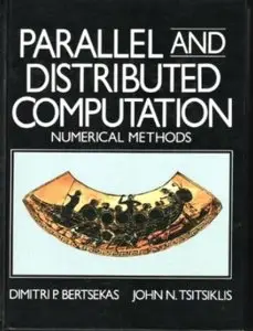 Parallel and Distributed Computation: Numerical Methods (Repost)
