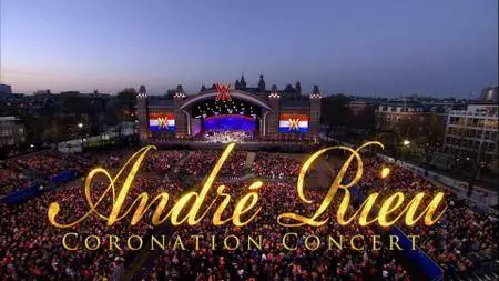 Andre Rieu: Rieu Royale - Coronation Concert Live in Amsterdam (2013) [BDRemux, 1080i]