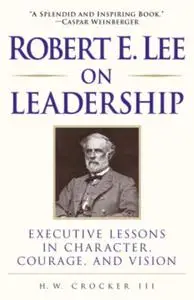 Robert E. Lee on Leadership