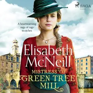 «Mistress of Green Tree Mill» by Elisabeth Mcneill