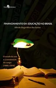 «Financiamento da educação no Brasil» by Alfredo Sérgio Ribas Dos Santos
