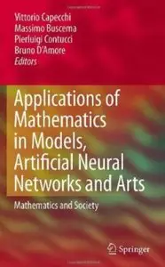 Applications of Mathematics in Models, Artificial Neural Networks and Arts: Mathematics and Society [Repost]
