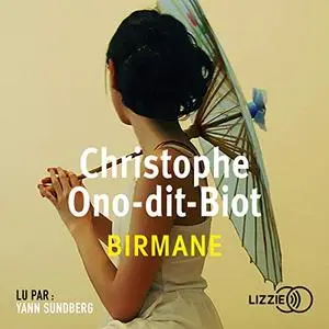 Christophe Ono-Dit-Biot, "Birmane"