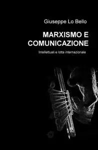 MARXISMO E COMUNICAZIONE