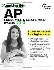 Cracking the AP Economics Macro & Micro Exams, 2013 Edition (Repost)