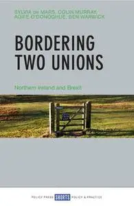 Bordering two unions by de Mars, Sylvia; Murray, Colin; O'Donoghue, Aoife; Warwick, Ben