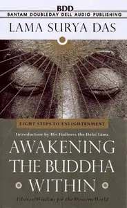 Awakening the Buddha Within : Eight Steps to Enlightenment: Tibetan Wisdom for the Western World (Audiobook)