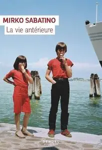 Mirko Sabatino, "La vie antérieure"