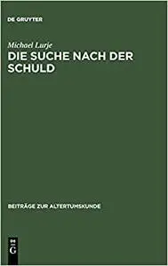 Die Suche nach der Schuld. Sophokles' Oedipus Rex, Aristoteles' Poetik und das Tragödienverständnis der Neuzeit
