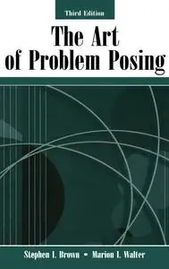 The Art of Problem Posing, 3rd Ed.