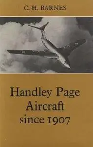 Handley Page Aircraft since 1907 (Repost)
