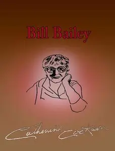 Catherine Cookson - Bill Bailey
