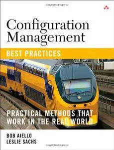 Configuration Management Best Practices: Practical Methods that Work in the Real World (Repost)