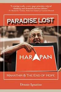 Paradise Lost: Mahathir And The End of Hope